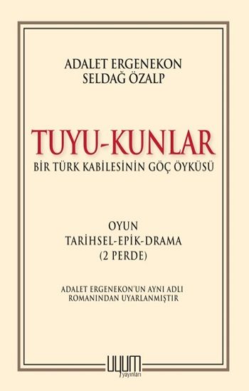 Tuyu-Kunlar - Bir Türk Kabilesinin Göç Öyküsü - Uyum Yayınları Kitap