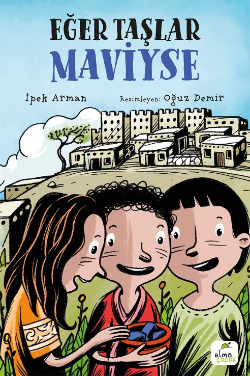 Eğer Taşlar Maviyse - Elma Çocuk Kitap