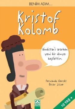 Benim Adım... Kristof Kolomb - Altın Kitaplar - Özel Ürün Kitap