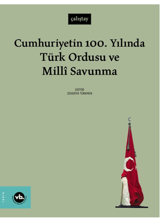 Cumhuriyetin 100. Yılında Türk Ordusu ve Millî Savunma - Vakıfbank Kültür Yayınları Kitap