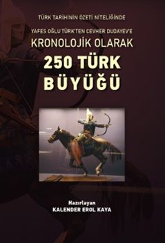 Kronolojik Olarak 250 Türk Büyüğü - Altınordu Yayınları Kitap