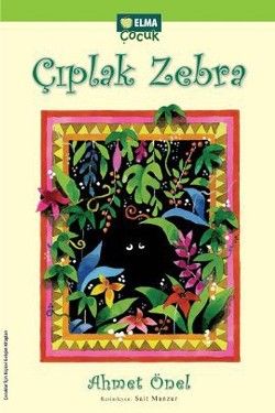 Çıplak Zebra - Elma Çocuk Kitap
