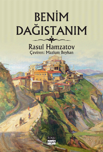 Benim Dağıstanım - Koyusiyah Kitap Kitap