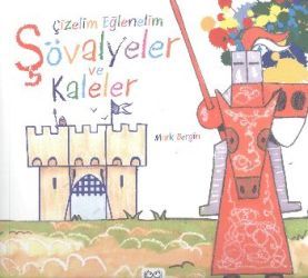 Çizelim Eğlenelim - Şövalyeler ve Kaleler - 1001 Çiçek Kitaplar Kitap