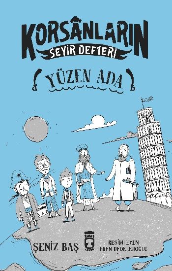 Yüzen Ada - Korsanların Seyir Defteri - Timaş Çocuk Kitap