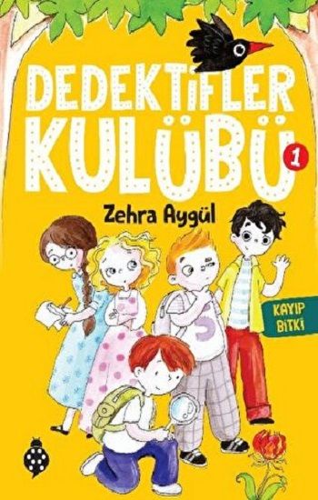 Dedektifler Kulübü-1 Kayıp Bitki - Uğurböceği Yayınları Kitap