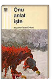 Onu Anlat İşte - Onur Yayınları Kitap