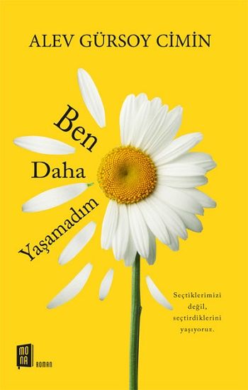 Ben Daha Yaşamadım - Mona Kitap Kitap