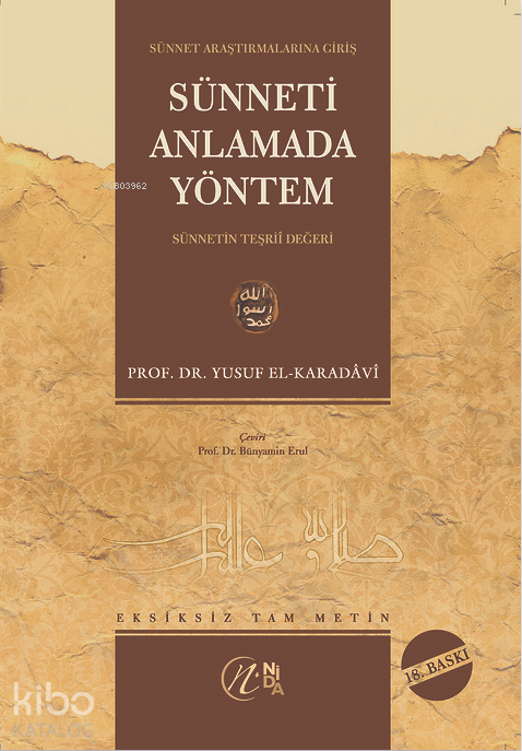 Sünneti Anlamada Yöntem; (Sünnetin Teşrii Değeri) - Nida Yayınları Kitap