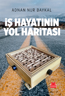 İş Hayatının Yol Haritası - Kırmızı Kedi Yayınevi Kitap