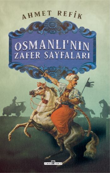 Osmanlının Zafer Sayfaları - Timaş Yayınları Kitap