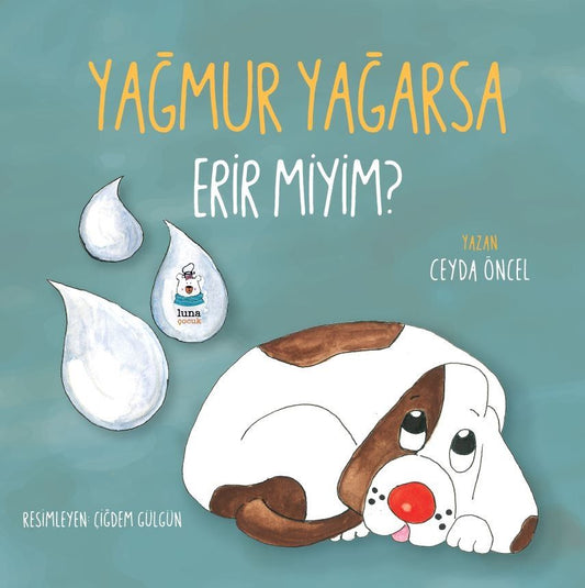 Yağmur Yağarsa Erir miyim? - Luna Yayınları Kitap