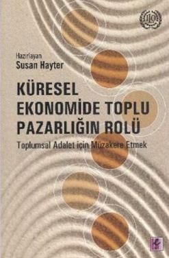 Küresel Ekonomide Toplu Pazarlığın Rolü - Kolektif, Dünya Ekonomisi Türkçe kitap kapağı