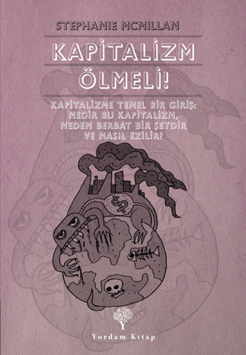 Kapitalizm Ölmeli! - Yordam Kitap Kitap