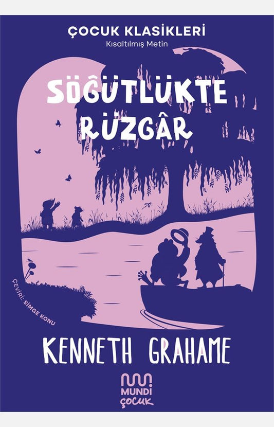 Söğütlükte Rüzgar (Kısaltılmış Metin) - Mundi Kitap