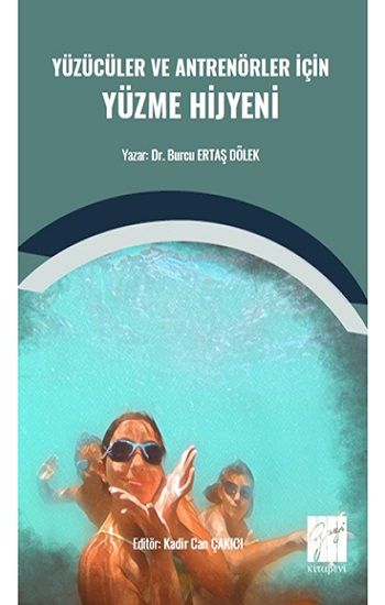 Yüzücüler ve Antrenörler İçin Yüzme Hijyeni - Gazi Kitabevi Kitap
