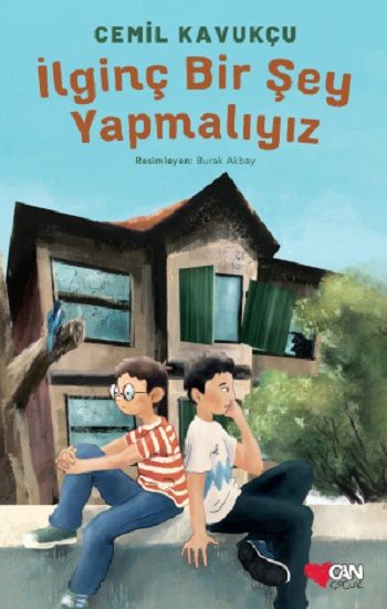 İlginç Bir Şey Yapmalıyız - Can Çocuk Yayınları Kitap