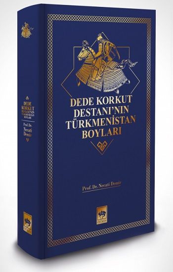 Dede Korkut Destanı'nın Türkmenistan Boyları - Ötüken Neşriyat Kitap
