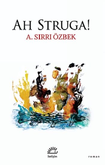Ah Struga - İletişim Yayınları Kitap
