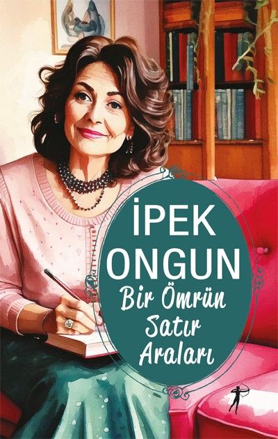 Bir Ömrün Satır Araları (Renkli - Resimli) - Artemis Yayınları Kitap