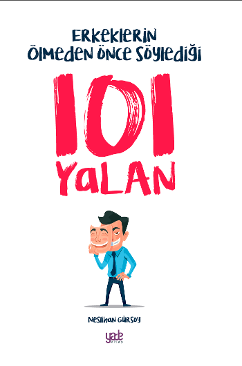 Erkeklerin Ölmeden Önce Söylediği 101 Yalan - Yade Yayınları Kitap