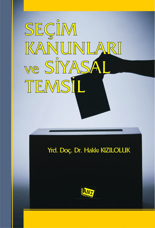 Seçim Kanunları ve Siyasal Temsil - Anı Yayıncılık Kitap