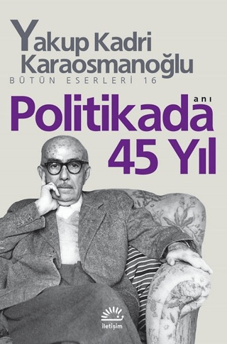 Politikada 45 Yıl - İletişim Yayınları Kitap