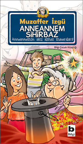 Anneannem Sihirbaz - Bilgi Yayınevi Çocuk Kitap