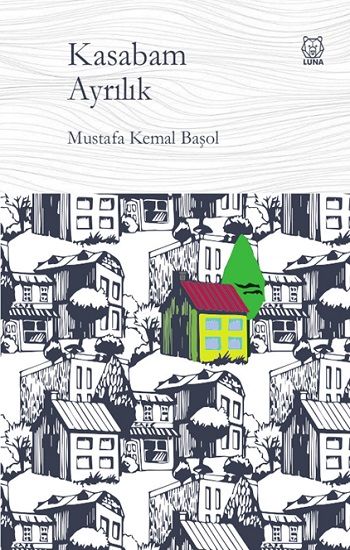 Kasabam Ayrılık - Luna Yayınları Kitap
