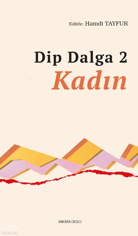 Dip Dalga 2 - Kadın - Ankara Okulu Yayınları Kitap