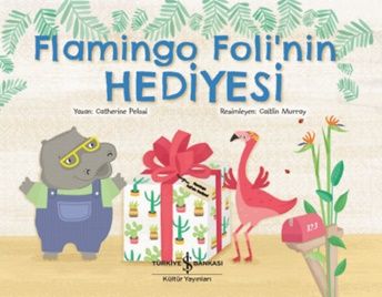 Flamingo Foli'nin Hediyesi - İş Bankası Kültür Yayınları Kitap