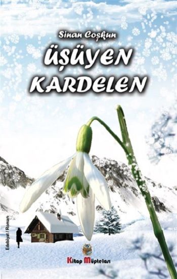 Üşüyen Kardelen - Kitap Müptelası Yayınları Kitap