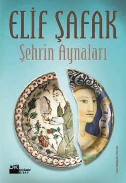 Şehrin Aynaları - Elif Şafak, Türk Edebiyatı Türkçe kitap kapağı