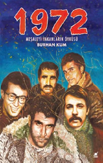 1972 Meşaleyi Yakanların Öyküsü - Ayrıntı Yayınları Kitap