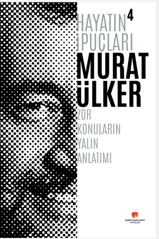 Hayatın İpuçları 4 - Sabri Ülker Vakfı Yayınları Kitap