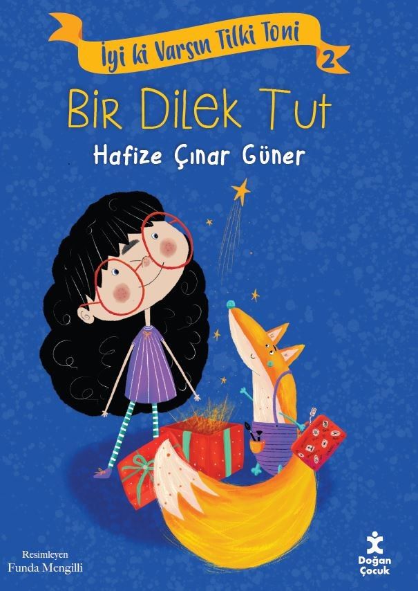 İyi ki Varsın Tilki Toni 2 - Bir Dilek Tut - Doğan Çocuk Kitap