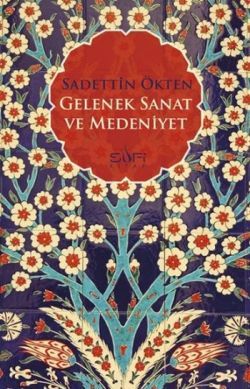 Gelenek, Sanat ve Medeniyet - Sufi Kitap Kitap