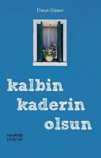 Kalbin Kaderin Olsun - Hayykitap Kitap