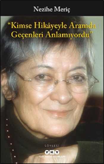 Kimse Hikayeyle Aramda Geçenleri Anlamıyordu - Yapı Kredi Yayınları Kitap
