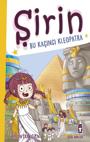 Şirin Bu Kaçıncı Kleopatra - Timaş Çocuk Kitap