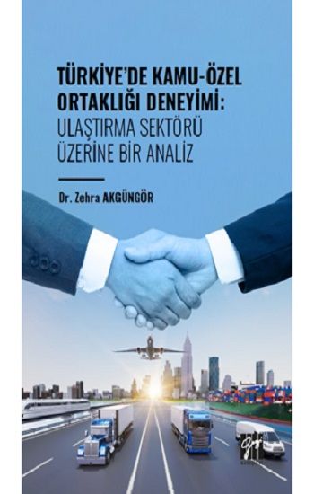 Türkiye' de Kamu-Özel Ortaklığı Deneyimi: Ulaştırma Sektörü Üzerine Bir Analiz - Gazi Kitabevi Kitap