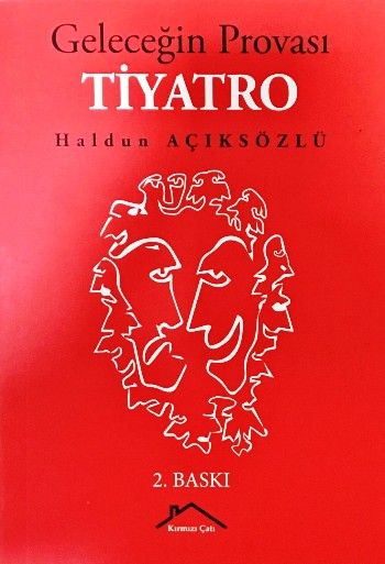 Geleceğin Provası Tiyatro - Kırmızı Çatı Yayınları Kitap
