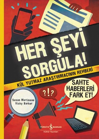Her Şeyi Sorgula! - İş Bankası Kültür Yayınları Kitap
