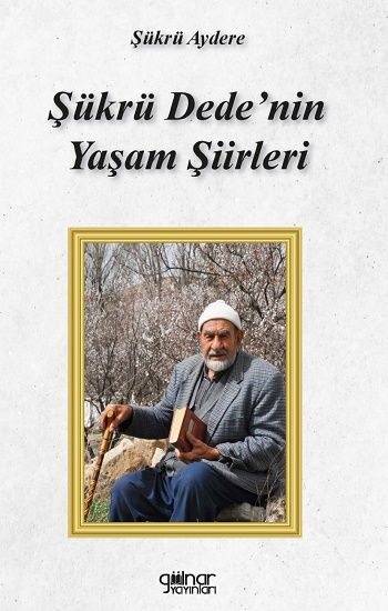 Şükrü Dede’nin Yaşam Şiirleri - Gülnar Yayınları Kitap