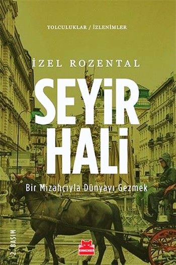 Seyir Hali - Bir Mizahçıyla Dünyayı Gezmek (Yolculuklar / İzlenimler 2) - Kırmızı Kedi Yayınevi Kitap