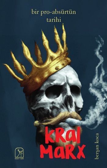 Bir Pro-Absürtün Tarihi: Kral Marx - Kuzey Işığı Yayınları Kitap