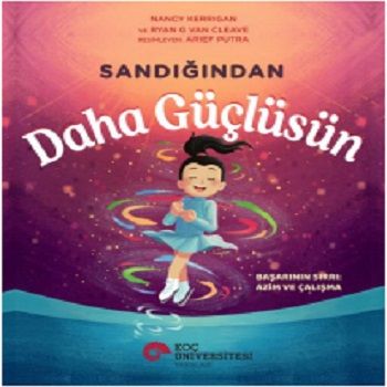 Sandığından Daha Güçlüsün - Koç Üniversitesi Yayınları Kitap