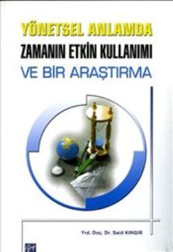 Yönetsel Anlamda Zamanın Etkin Kullanımı ve Bir Araştırma - Gazi Kitabevi Kitap