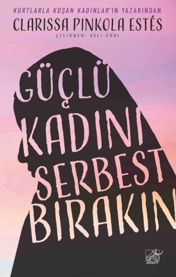 Güçlü Kadını Serbest Bırakın - Düşbaz Kitaplar Kitap