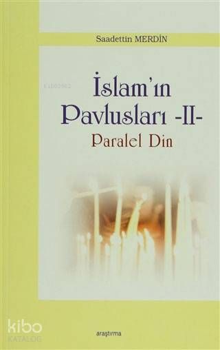 İslam Pavlusları 2: Paralel Din - Araştırma Yayınları Kitap